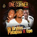 DJ Brytos – One Corner [Remix] ft. Ege & Patapaa