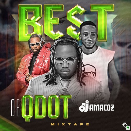 [Mixtape] Dj Amacoz – Best Of Qdot 2024 Mix  Yesterday