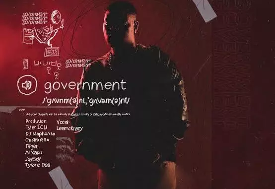 Tyler ICU – Government ft. LeeMckrazy, Ceeka RSA, DJ Maphorisa, Tiiger SA, Tyron Dee, Alxapo & Jay Sax