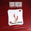 Team Mosha – Ngwano odesse (Radio Edit) Ft. Manana, Sl&J & Judge Blaq Sim